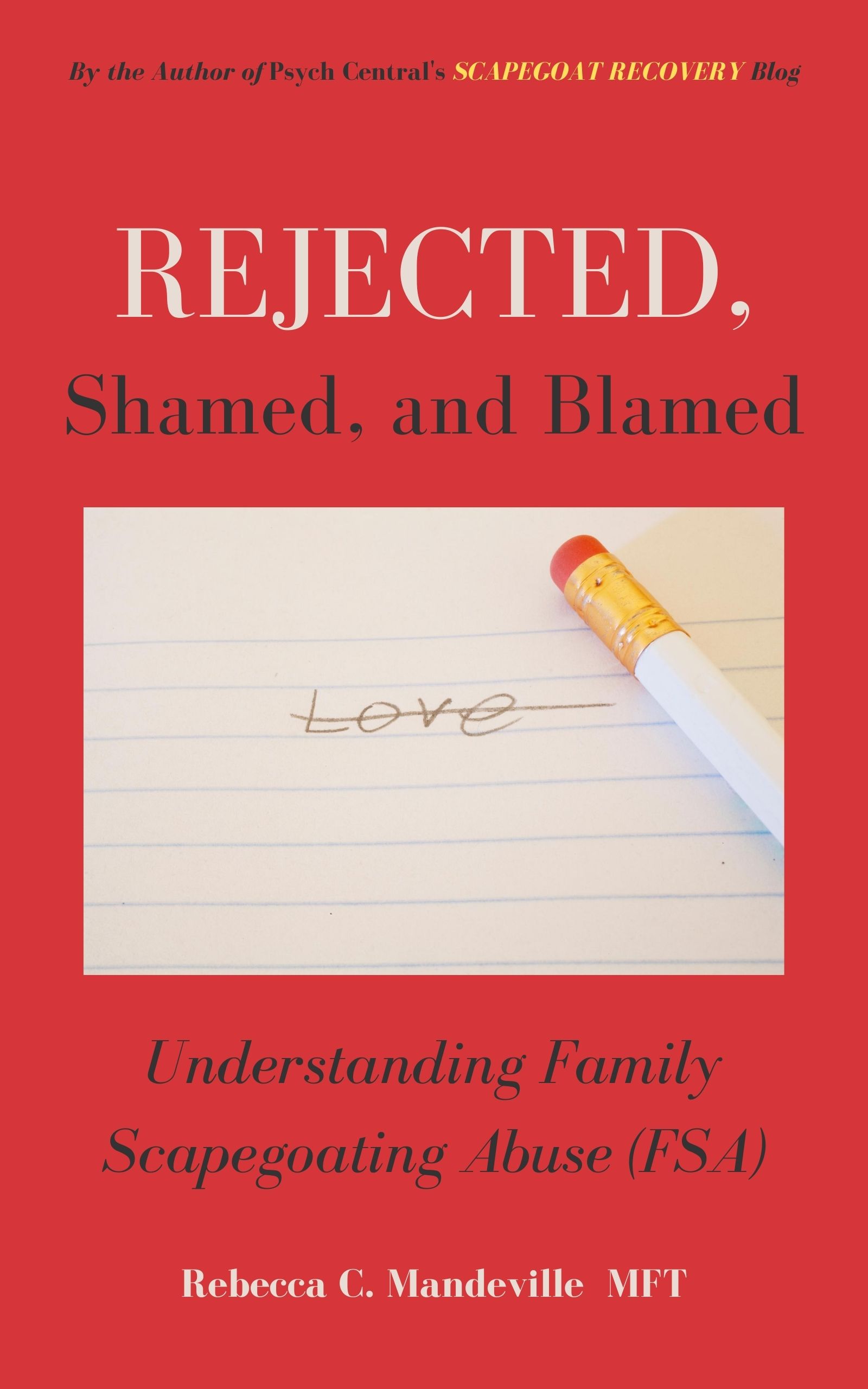 Rejected, Shamed, and Blamed: Understanding Family Scapegoating Abuse (FSA)