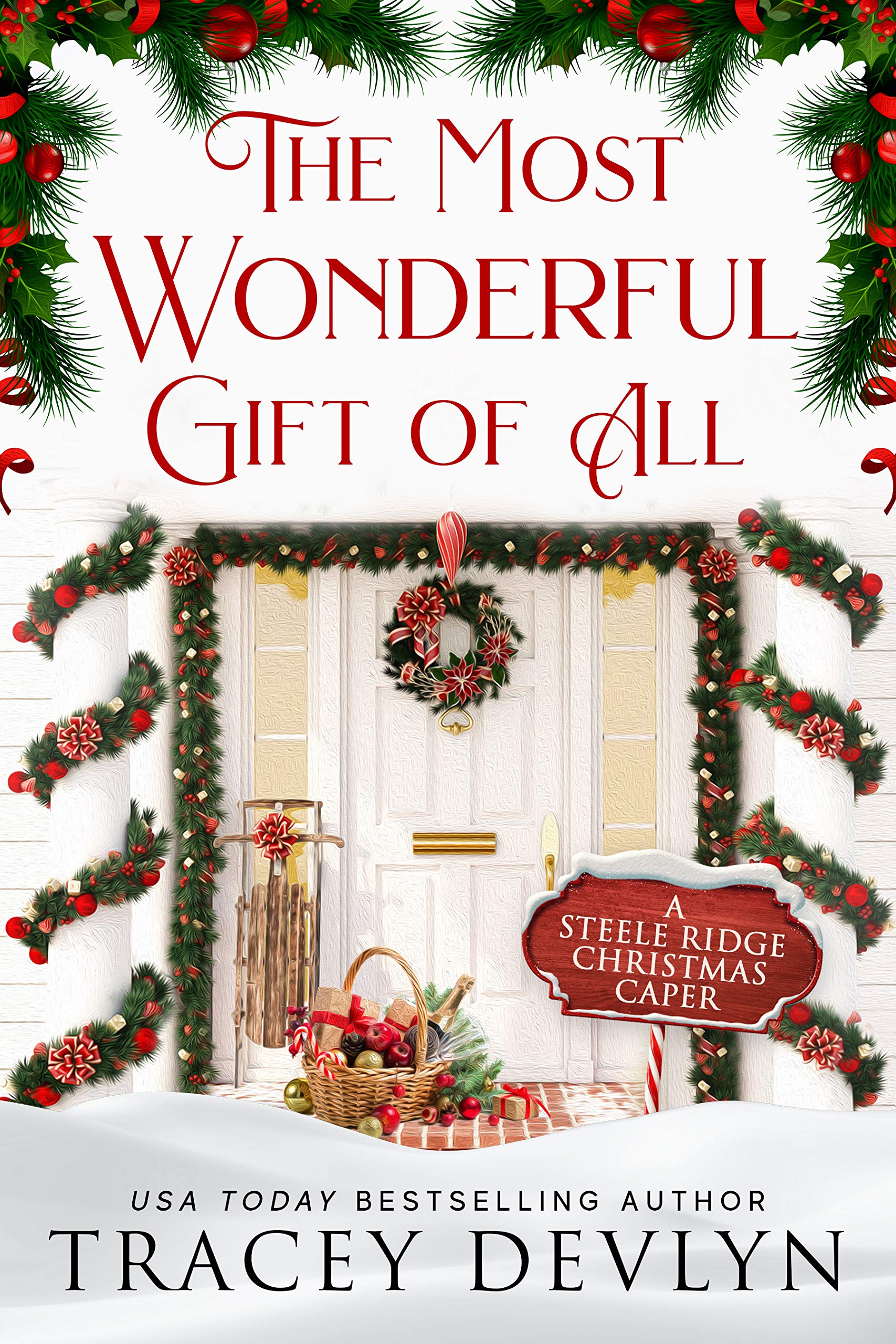 The Most Wonderful Gift of All  (Steele Ridge Christmas Caper, #1)