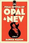 The Final Revival of Opal & Nev by Dawnie Walton