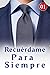 Recuérdame Para Siempre 1: ...