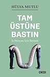 Tam Üstüne Bastın