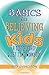 Basics for Believing Kids: A Discipleship Quiet Time Workbook