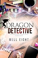Dragon Detective (Supernatural Consultant Book 4)