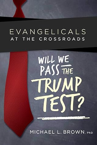 Evangelicals at the Crossroads: Will We Pass the Trump Test?