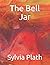 The Bell Jar by Sylvia Plath