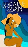 Breathe Again (The Getaway Series Book 1) Breathe Again (The Getaway Series Book 1)
