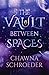 The Vault Between Spaces