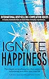 Ignite Happiness ...