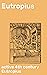 Eutropius: Enriched edition. Insightful Analysis of Roman Power Dynamics and Imperial Court Intrigue