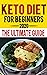 keto diet for beginners 2020: the ultimate ketogenic diet guide for beginners