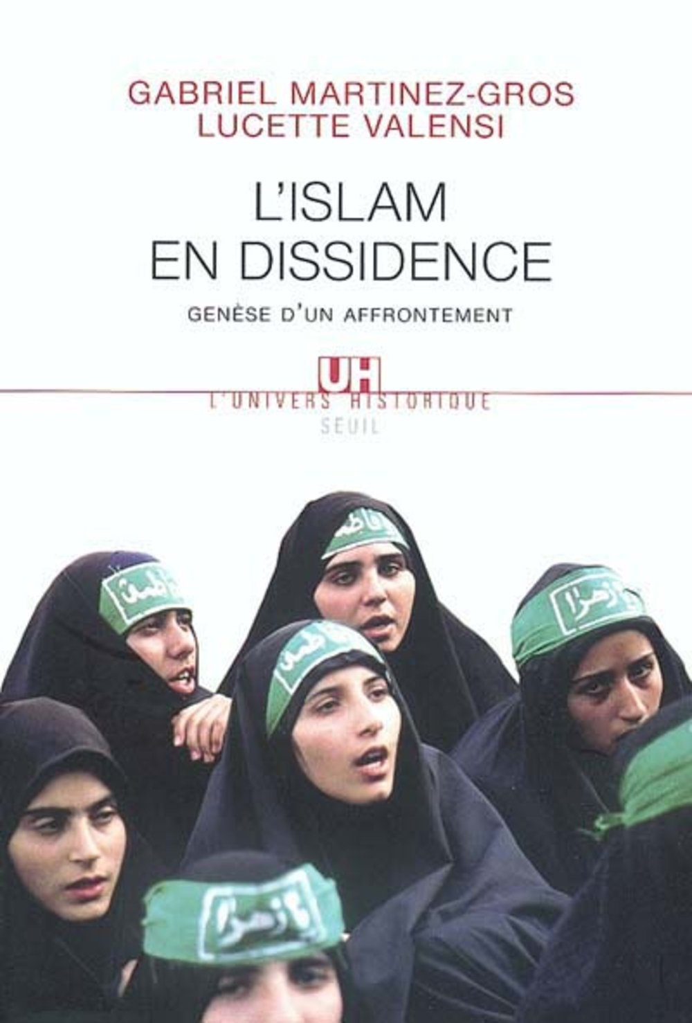 Islam en dissidence : Genèse d'un affrontement (L'Univers historique t. 1) (French Edition)