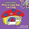 When a Lady Bug Can't Hug (Critter Fitter Book 2)