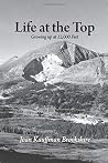 Life at the Top: Growing up at 12,000 feet Life at the Top: Growing up at 12,000 feet