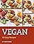 50 Easy Vegan Recipes: Welc...