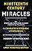 Nineteenth Century Miracles; Or, Spirits And Their Work In Ev... by Emma Hardinge Britten Nineteenth Century Miracles; Or, Spirits And Their Work In Ev... by Emma Hardinge Britten