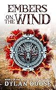 Embers on the Wind: A Dark Epic Fantasy Adventure