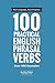 100 Practical English Phrasal Verbs (Practical English Series)