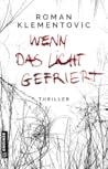 Wenn das Licht gefriert by Roman Klementovic