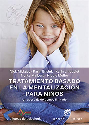 Tratamiento basado en la mentalización para niños. Un abordaje de tiempo limitado (Biblioteca de Psicología) (Spanish Edition)