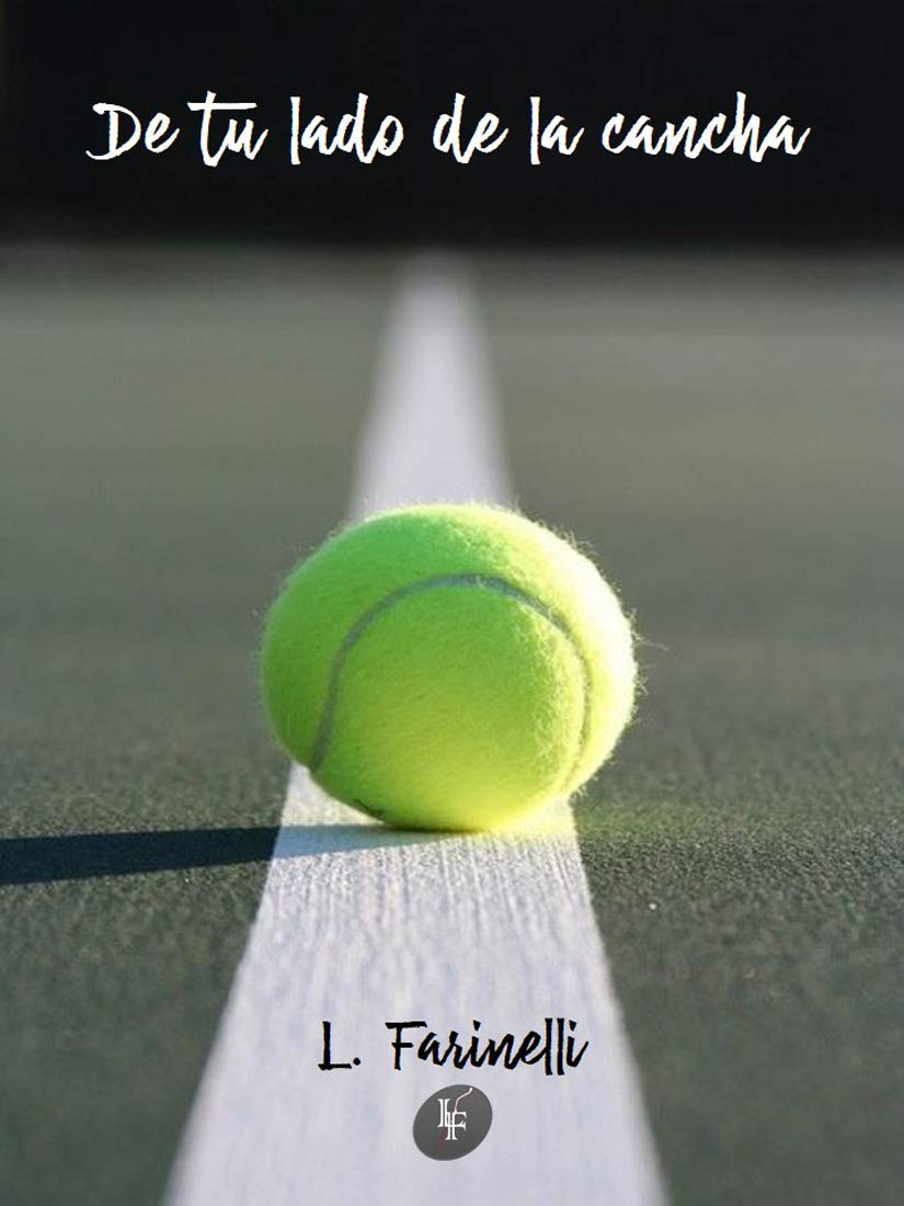 De tu lado de la cancha (Spanish Edition)