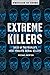 Extreme Killers: Tales of t...