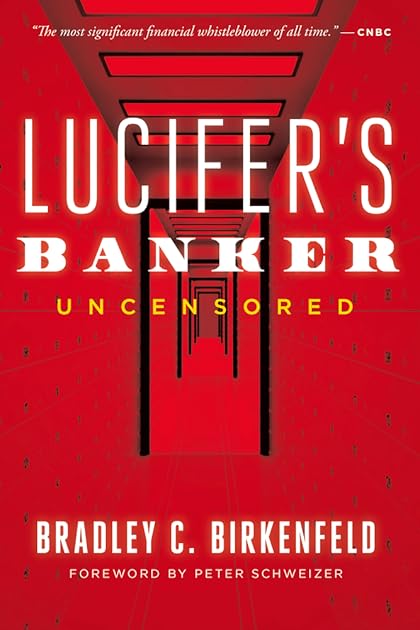 Lucifer’s Banker Uncensored: The Untold Story of How I Destroyed Swiss Bank Secrecy