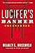 Lucifer's Banker Uncensored: The Untold Story of How I Destroyed Swiss Bank Secrecy
