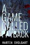 A Game Called Payback