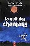 La nuit des chamans La nuit des chamans