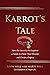 Karrot's Tale: How the Loss of a Pet Inspired a Family to Chase Their Dreams and Create a Legacy