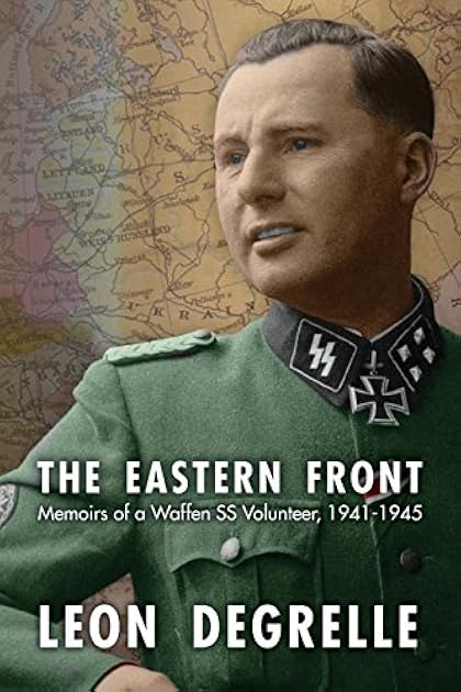 The Eastern Front: Memoirs of a Waffen SS Volunteer, 1941-1945