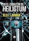 En el corazón de Heiligtum by Alex J. Román
