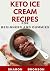 Keto Ice cream Recipes For ...