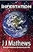 Infestation (Taylor Neeran Chronicles Book 5) by J.J. Mathews