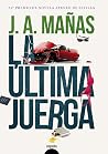 Book cover for La última juerga (ALGAIDA LITERARIA - PREMIO ATENEO DE SEVILLA)