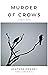 Murder of Crows: A Short Story
