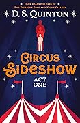 Circus Sideshow (Act One): A Supernatural Oddity