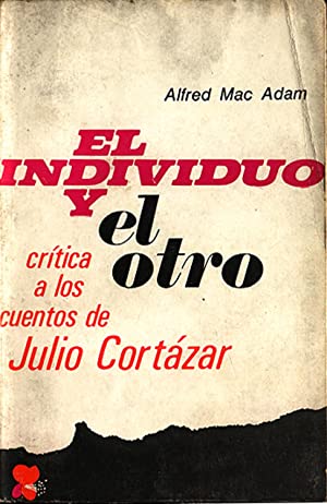 El individuo y el otro. Critica a los cuentos de Julio Cortazar