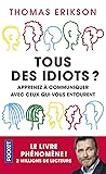 Tous des idiots ?...