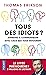 Tous des idiots ? (Evol - dev't personnel) (French Edition)
