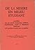 De la misère en milieu étudiant considérée sous ses aspects économique, politique, psychologique, sexuel et notamment intellectuel et de quelques moyens pour y remédier