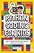 Python Coding for Kids: Learn to Program your Own Games and Apps through Self-Development