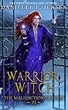 Warrior Witch  (The Malediction Trilogy, #3)