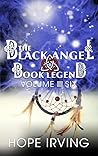The Black Angel Book Legend, Volume 6 (The Black Angel Book Legend, #6)