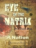The Eye of the Matrix: The Stone Map