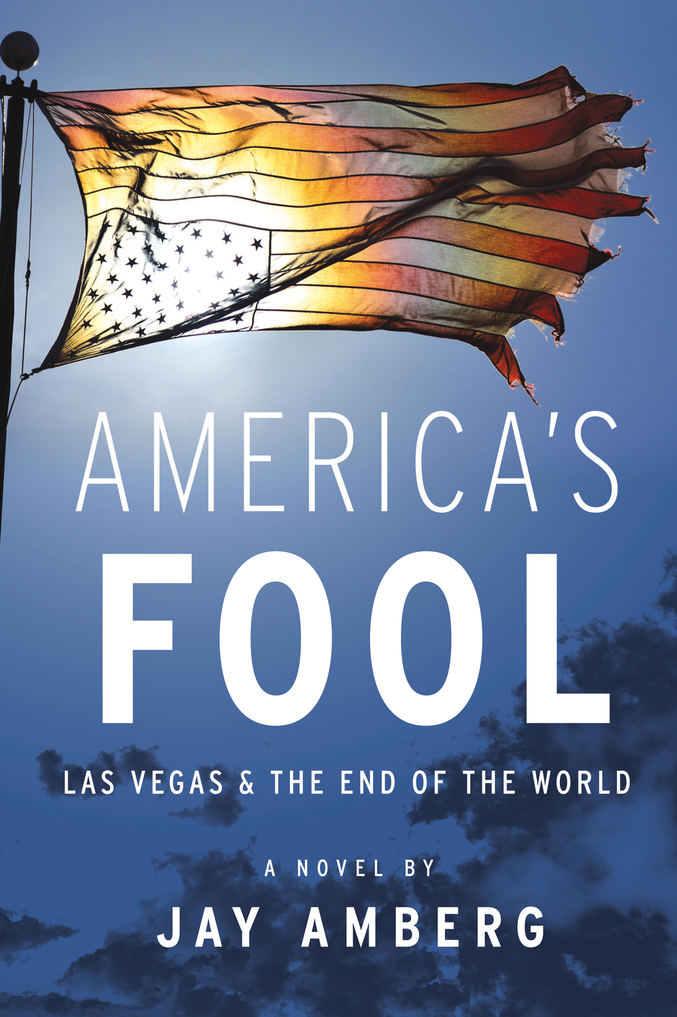 America's Fool: Las Vegas & The End of the World