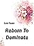 Reborn To Dominate: Volume 2