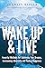 Wake Up & Live: Powerful Me...