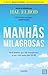 Manhãs Milagrosas (Portuguese Edition)