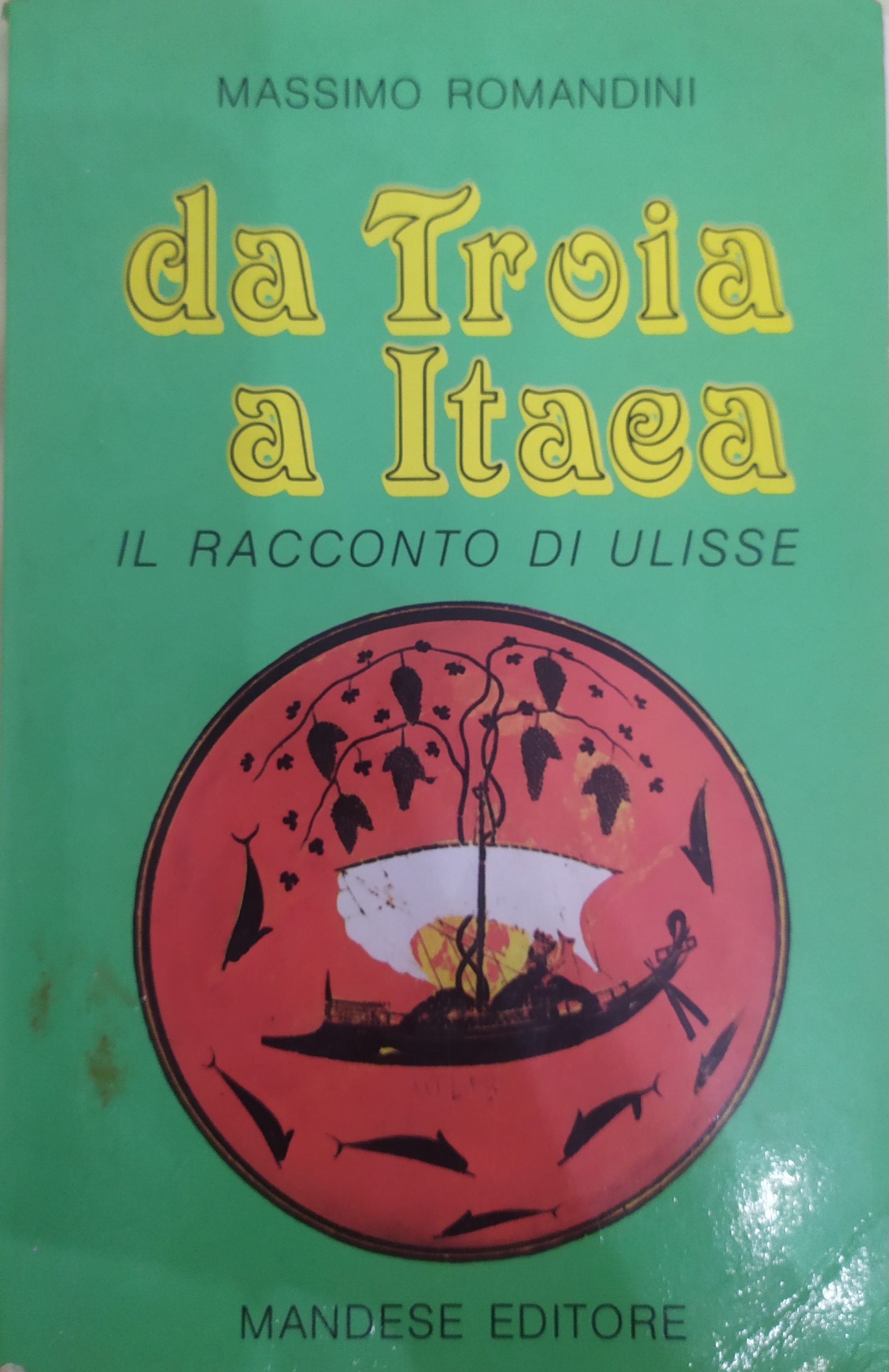 Da Troia a Itaca. Il racconto di Ulisse (Paperback)